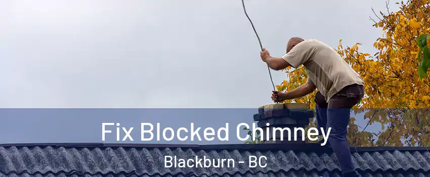  Fix Blocked Chimney Blackburn - BC