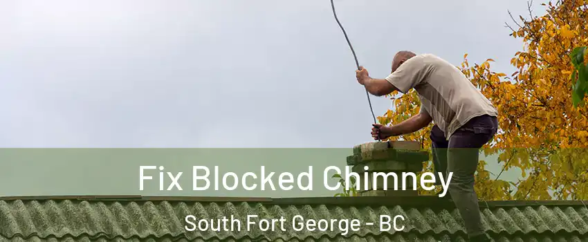  Fix Blocked Chimney South Fort George - BC