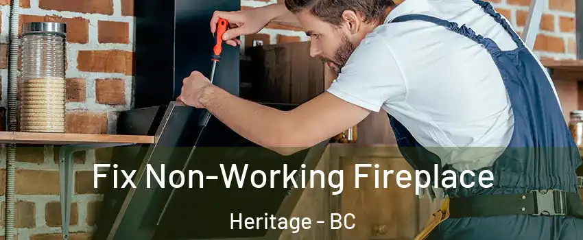  Fix Non-Working Fireplace Heritage - BC