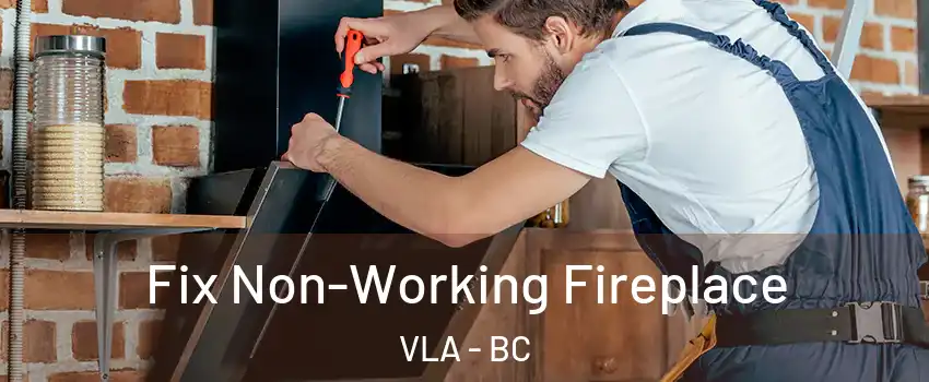  Fix Non-Working Fireplace VLA - BC