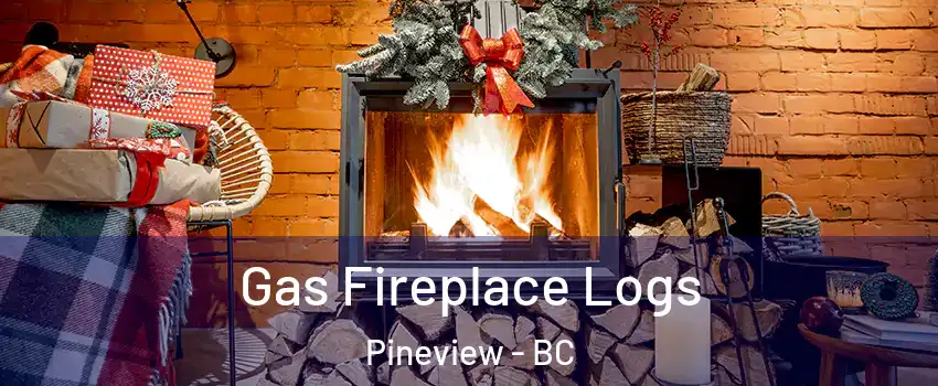  Gas Fireplace Logs Pineview - BC