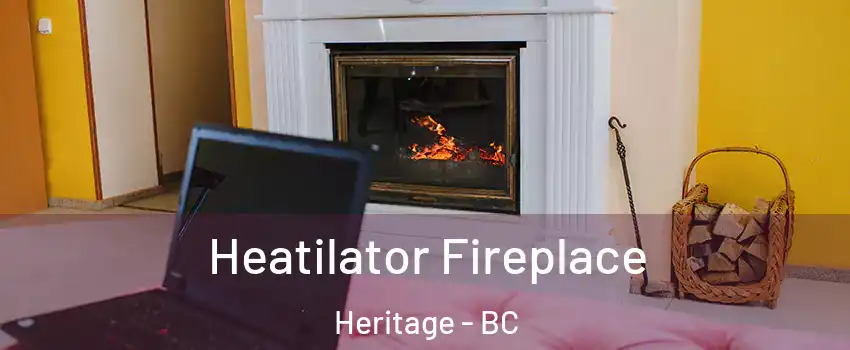  Heatilator Fireplace Heritage - BC