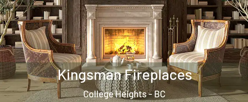  Kingsman Fireplaces College Heights - BC