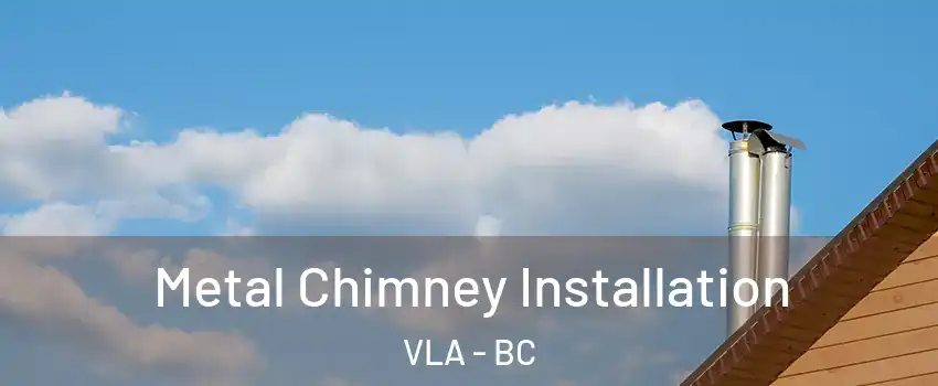  Metal Chimney Installation VLA - BC