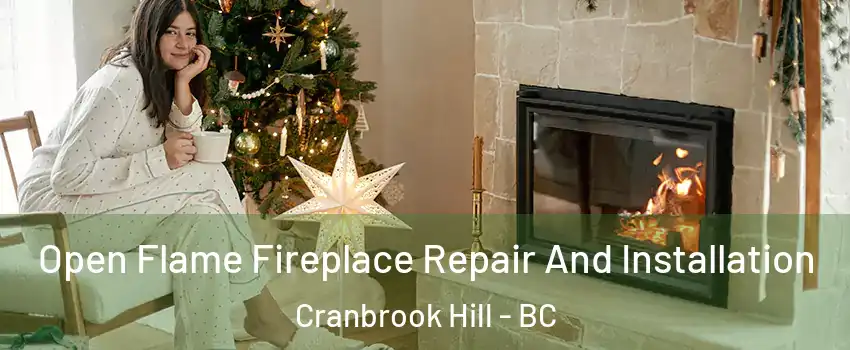  Open Flame Fireplace Repair And Installation Cranbrook Hill - BC