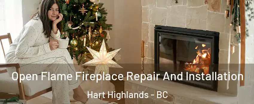  Open Flame Fireplace Repair And Installation Hart Highlands - BC