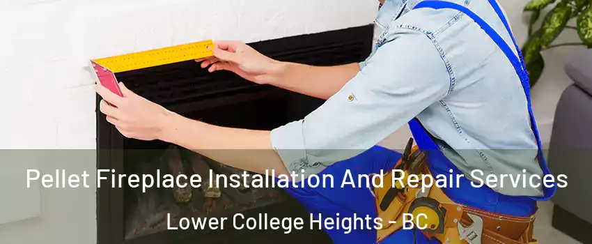  Pellet Fireplace Installation And Repair Services Lower College Heights - BC