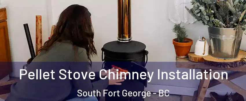  Pellet Stove Chimney Installation South Fort George - BC