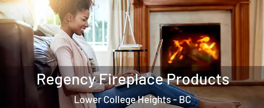  Regency Fireplace Products Lower College Heights - BC