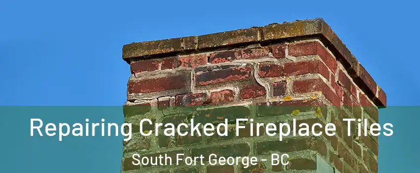  Repairing Cracked Fireplace Tiles South Fort George - BC