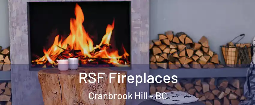  RSF Fireplaces Cranbrook Hill - BC