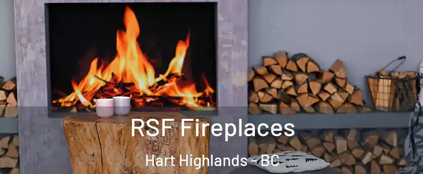  RSF Fireplaces Hart Highlands - BC