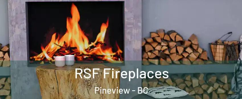  RSF Fireplaces Pineview - BC