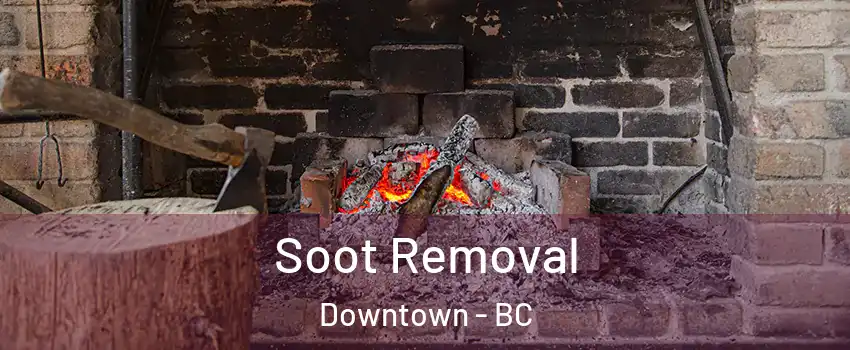  Soot Removal Downtown - BC