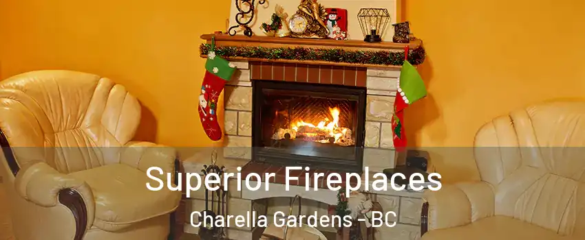  Superior Fireplaces Charella Gardens - BC