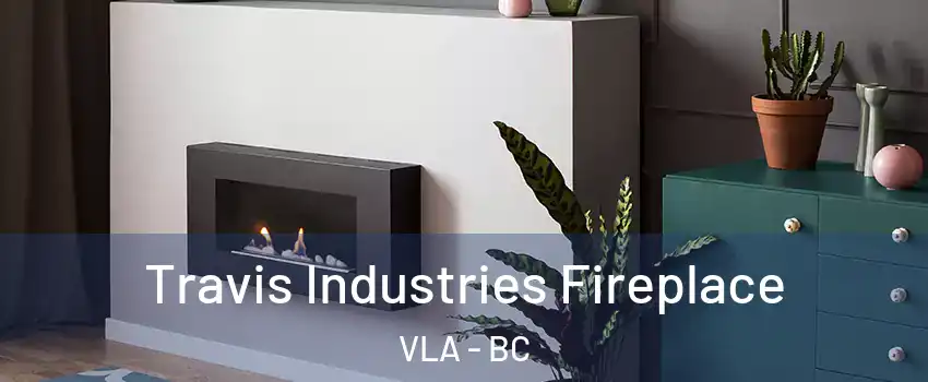  Travis Industries Fireplace VLA - BC