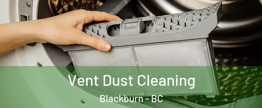  Vent Dust Cleaning Blackburn - BC