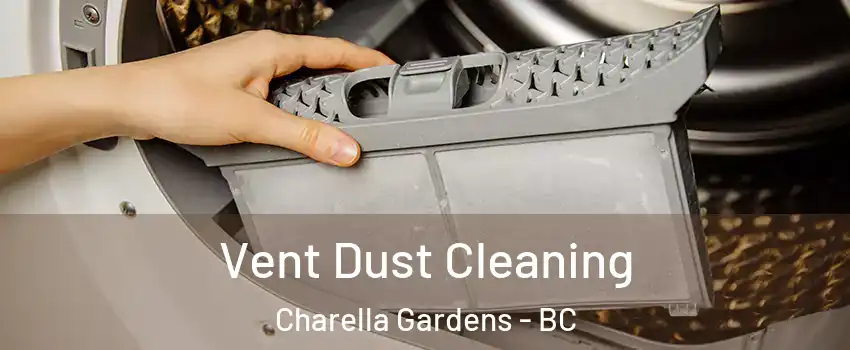  Vent Dust Cleaning Charella Gardens - BC