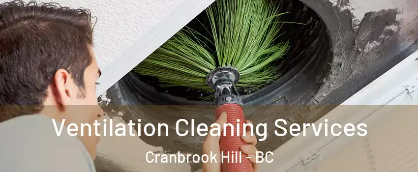  Ventilation Cleaning Services Cranbrook Hill - BC