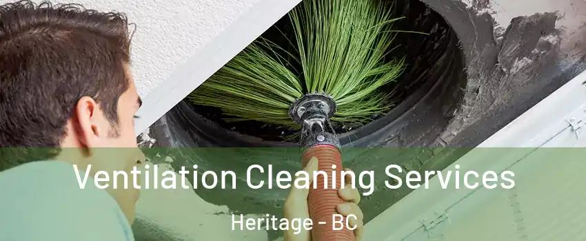  Ventilation Cleaning Services Heritage - BC