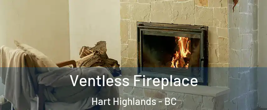  Ventless Fireplace Hart Highlands - BC