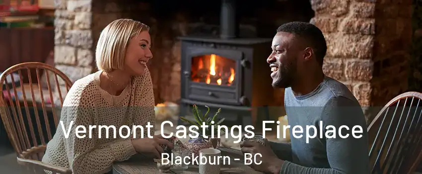  Vermont Castings Fireplace Blackburn - BC