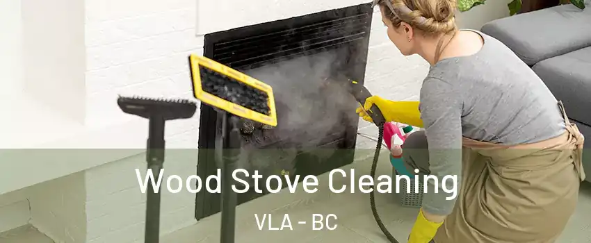  Wood Stove Cleaning VLA - BC