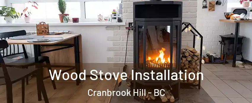  Wood Stove Installation Cranbrook Hill - BC